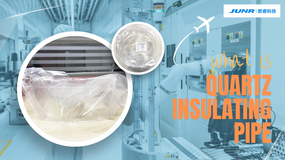 QUARTZ Insulating PIPE