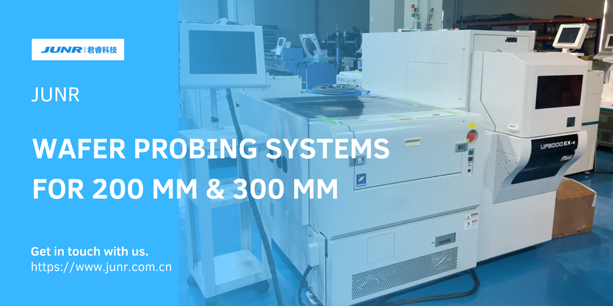 Wafer Probing Systems for 200 mm & 300 mm